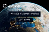 Le guide de jalonnement et FAQs d’Elrond Genesis