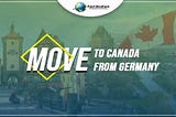 Move to Canada from Germany ?