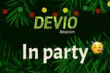 DEVIO Beacon In party 🥳