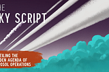 The Sky Script: Unveiling the Hidden Agenda of Aerosol Operations