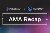 AMA RECAP: Polystarter x Monsoon Finance