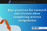 Best practices for research and citation when completing written assignments