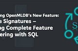 Feature Signatures — Enabling Complete Feature Engineering with SQL