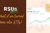RSUs — What if you turned them into ETFs?