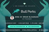 GEM DIGGERS AMA with BULL PERKS