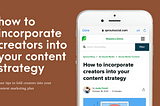 How to incorporate creators into your content strategy