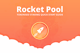 Rocket Pool — Staker’s Guide
