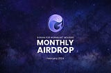 Monthly GRAM Airdrop Announcement — Feb 2024