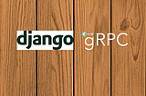 Building microservices with django and gRPC