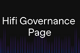 Hifi Governance Page