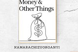 Money And Other Things.