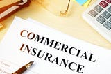 The Must Know Facts About a Commercial Insurance Plan
