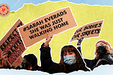 Sarah Everard: Gone Too Soon