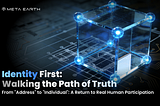 Identity First: Walking the Path of Truth