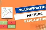 Classification Evaluation Metrics: The Ultimate Guide to Accurate Predictions.