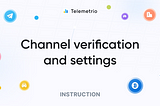 Channel verification and settings on Telemetrio