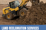 Responsibilities Of A Land Reclamation Company