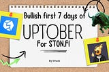 Uptober's Exciting Start: A Week in Review at STON.fi