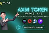 AXM Token Presale Now Live!