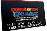 Unlock Bigger Profits with Commission Upgrade: The Secret to Maximizing Your Affiliate Earnings.