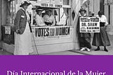 Día Internacional de la Mujer