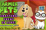 Farmer Pets Crafting Events!