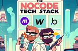 The No-code Tech Stack that Makes Millions