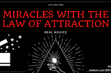 How To Attract Miracles Using The Law Of Attraction