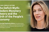 The Deficit Myth: Modern Monetary Theory and the Birth of the People’s Economy. Head shot picture of the author, Dr. Stephanie Kelton