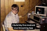 Android Live Streaming App with Video SDK