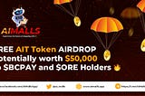 🪂 FREE AIT Token AIRDROP potential worth $50,000