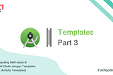 Make coding faster on Android Studio with Templates — Part 3 (Activity Templates)