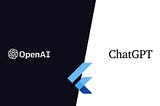 Build A ChatGPT on Flutter using the OpenAI API