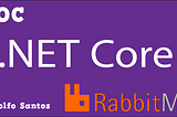 POC .Net Core + RabbitMQ