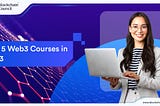 Top 5 Web3 Courses in 2023