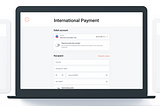 International B2B Payments: My Journey as a Product Designer towards Optimization and Automation.