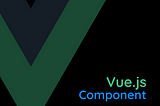 Vue Js: Component