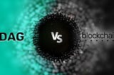 DAG vs. Blockchain: They Are Not as Different as You Think