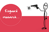 The Ugly Keyword Research Process Simplified for Writers