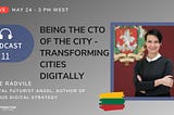 103. Being the CTO of the city — transforming cities digitally. w/ Egle Radvile