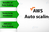 AWS Auto-Scaling Deep Dive — Advance Concepts
