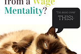 What Is A Wage Mentality and How To Overcome Its Effects