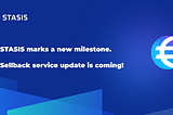 STASIS marks a new milestone. Sellback service update is coming!