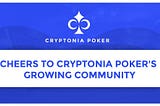 Cheers to Cryptonia Poker’s Growing Community