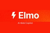Elmo — Your AI Web Copilot: Revolutionizing Website Management