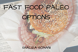 Fast Food Paleo Options
