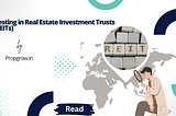 Investing in Real Estate Investment Trusts (REITs)