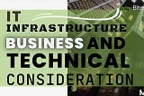 IT Infrastructure Business And Technical Considerations “ MyReviewBites