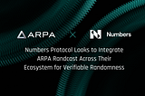 ARPA Network & Numbers Protocol Partner to Bring Verifiable Randomness to Provenance-Powered…