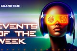 EVENTS OF THE WEEK